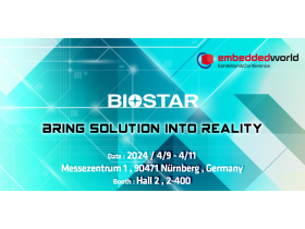 BIOSTAR RA MẮT CÁC SẢN PHẨM VÀ GIẢI PHÁP MỚI NHẤT TẠI EMBEDDED WORLD GERMANY 2024