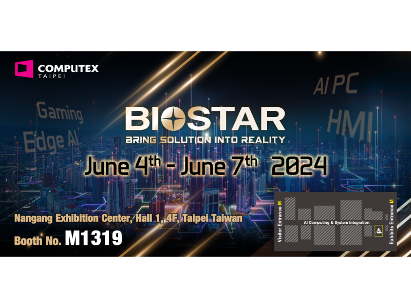 BIOSTAR THAM GIA COMPUTEX TAIPEI 2024 VỚI CÁC GIẢI PHÁP TRÍ TUỆ NHÂN TẠO AI MỚI